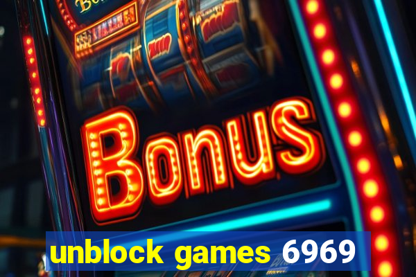 unblock games 6969